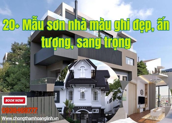 20+ Mẫu sơn nhà màu ghi đẹp, ấn tượng, sang trọng