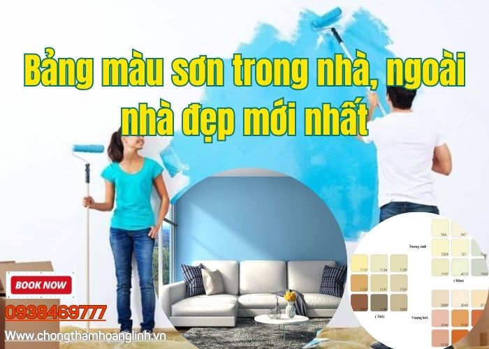 Bảng màu sơn trong nhà, ngoài nhà đẹp mới nhất